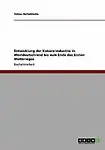 Entwicklung Der Kokereiindustrie in Westdeutschland Bis Zum Ende Des Ersten Weltkrieges by Tobias Nolteklocke