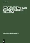 Kant Und Das Problem Des Metaphysischen Idealismus (Kantstudien-Erganzungshefte) (German Edition) by Dietmar Hermann Heidemann