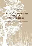 Educaci&oacute;n Ambiental Para La Sostenibilidad (Spanish Edition) by Enrique Ortiz De Mendivil