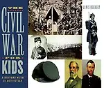 The Civil War for Kids: A History with 21 Activities