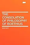 The Consolation of Philosophy of Boethius (Paperback)