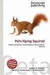 Pel's Flying Squirrel by Lambert M. Surhone,Mariam T. Tennoe,Susan F. Henssonow