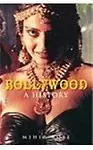 Bollywood: A History by Mihir Bose