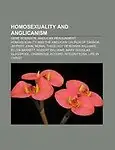 Homosexuality and Anglicanism: Gene Robinson, Anglican Realignment, Homosexuality and the Anglican Church of Canada, Jeffrey John