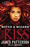 Witch & Wizard: The Kiss Paperback