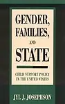 Gender, Families, and State by Jyl J. Josephson