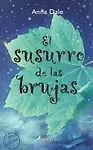 El susurro de las Brujas/ The Witches' Murmur (Infantil Y Juvenil) (Spanish) -