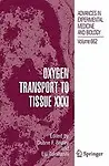 Oxygen Transport To Tissue Xxxi (Advances In Experimental Medicine And Biology) by Duane F. Bruley,Eiji Takahashi