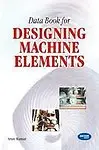 Data Book For Designing Machine Elements by Arun Kumar