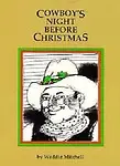 A Cowboy's Night Before Christmas by Waddie Mitchell