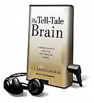 The Tell-Tale Brain: A Neuroscientist\'s Quest For What Makes Us Human (Playaway Adult Nonfiction) (preloaded digital audio player) The Tell-Tale Brain: A Neuroscientist\'s Quest For What Makes Us Human (Playaway Adult Nonfiction) - V. S. Ramachandran