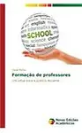 Forma&ccedil;&atilde;o de professores: Um olhar para a pr&aacute;tica docente (Portuguese Edition) by Cleide Mu&ntilde;oz