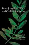 Peace Journalism, War and Conflict Resolution (HARDCOVER)