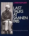Last talks at Saanen, 1985
