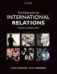 Introduction to International Relations: Theories and Approaches. Robert Jackson, Georg Srensen by Robert H. Jackson