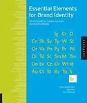 Essential Elements for Brand Identity: 100 Principles for Designing Logos and Building Brands Paperback