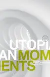 Utopian Moments (Paperback)