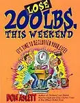 Lose 200 Pounds This Weekend Paperback