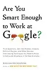 Are You Smart Enough to Work at Google? - William Poundstone