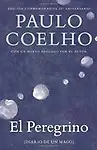 El Peregrino: (Diario de Un Mago) by Paulo Coelho