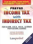 Income Tax With Indirect Tax 11-12 - Sanjay Mundhra,Vikash Mundhra