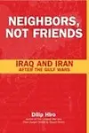 Neighbors, Not Friends: Iraq and Iran After the Gulf Wars