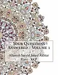 Your Questions Answered - Volume 1 by Allamah Sayyid Sa'eed Akhtar Rizvi - XKP