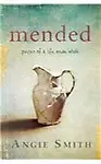 Mended: Pieces of a Life Made Whole Paperback