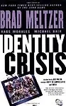Identity Crisis - Brad Meltzer,Rags Morales,Joss Whedon