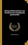 Bidrag Till Kannedomen Om Skandinaviens Amphipoda Gammaridea (Swedish Edition) by Ragnar M Bruzelius
