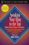 Speaking Your Way to the Top: Making Powerful Business Presentations Paperback
