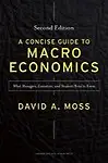 A Concise Guide to Macroeconomics: What Managers, Executives, and Students Need to Know Hardcover