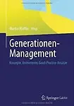 Generationen-Management: Konzepte, Instrumente, Good-Practice-Ans&auml;tze (German Edition) by Martin Klaffke