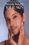Naturally Beautiful: Your Skin Paperback