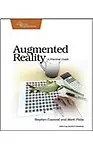 Augmented Reality: A Practical Guide by Mark Fiala,Stephen Cawood