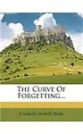 The Curve of Forgetting...