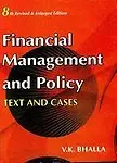 Financial Management And Policy                  by V. K. Bhalla Text And Cases