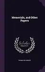 Memorials, and Other Papers by Thomas De Quincey