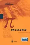 Pi - Unleashed [With Cd-Rom] by Christoph Haenel,Jarg Arndt,Jorg Arndt