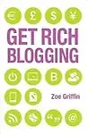 Get Rich Blogging Paperback