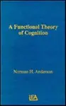 A Functional Theory Of Cognition by Norman H. Anderson