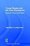 Foster Care In Adolescence by Julie Shaw,Nick Frost