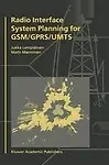 Radio Interface System Planning for GSM/GPRS/UMTS Hardcover