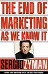 The End of Marketing as We Know It -