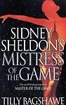 SIDNEY SHELDON'S - MISTRESS OF THE GAME (Paperback) SIDNEY SHELDON'S - MISTRESS OF THE GAME - Tilly Bagshawe