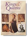 Kings And Queens: A History Of British Monarchy by Ronald Pearsall