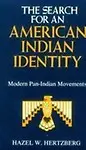 Search for an American Indian Identity: Modern Pan- Indian Movements