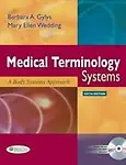 Medical Terminology Systems: A Body Systems Approach
