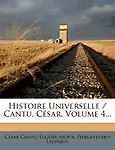 Histoire Universelle / Cantu, C Sar, Volume 4... (Paperback - French)