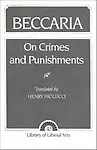 Beccaria: On Crime and Punishments